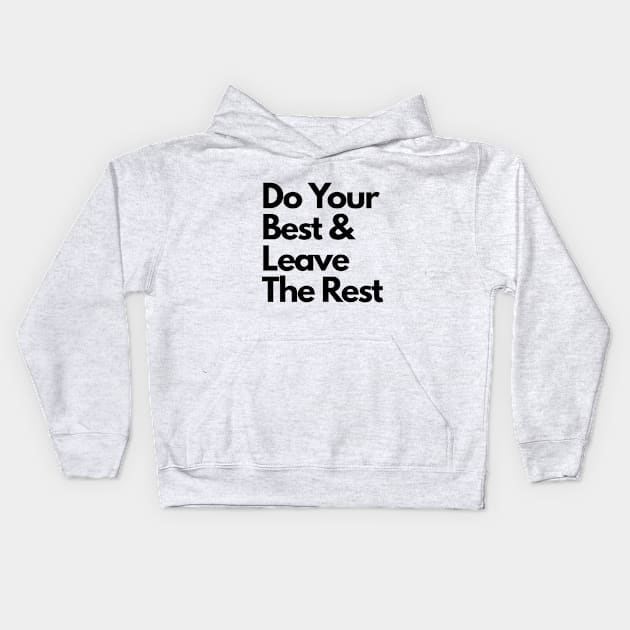 Do Your Best Quote Kids Hoodie by Merchspiration